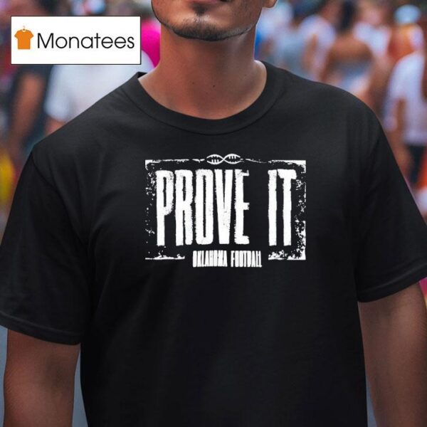 Prove It Oklahoma Football T Shirt