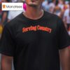 Serving Country T Shirt