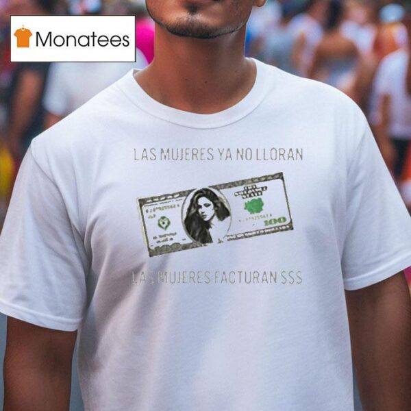 Shakira Las Mujeres Ya No Lloran World Tour Las Mujeres Facturan Dollar Bill T Shirt