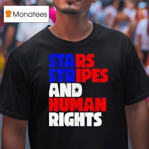 Stars Stripes Human Rights July Th T Shirt