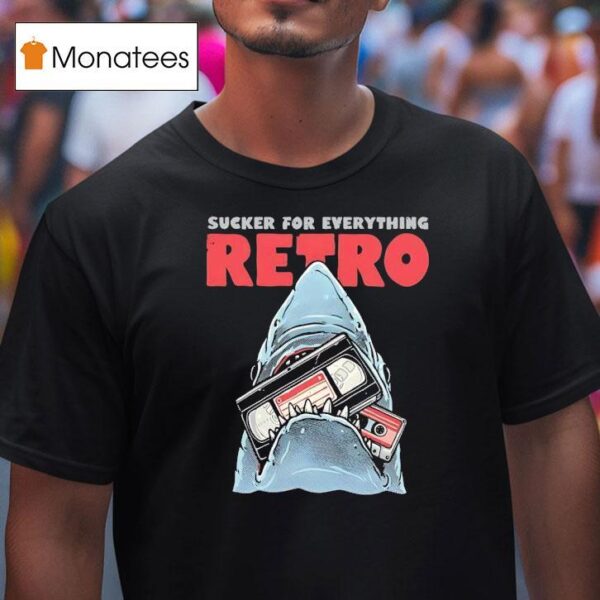 Sucker For Everything Retro Style Jaws T Shirt