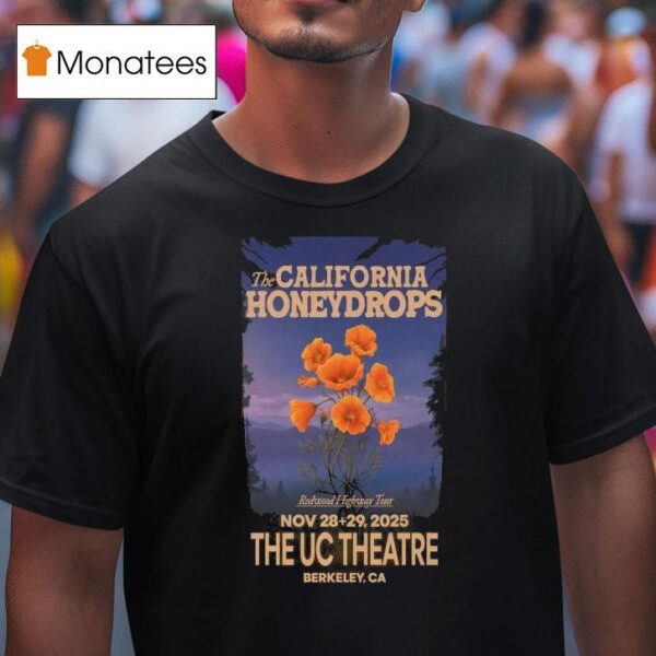 The California Honeydrops Nov In Berkeley Ca T Shirt