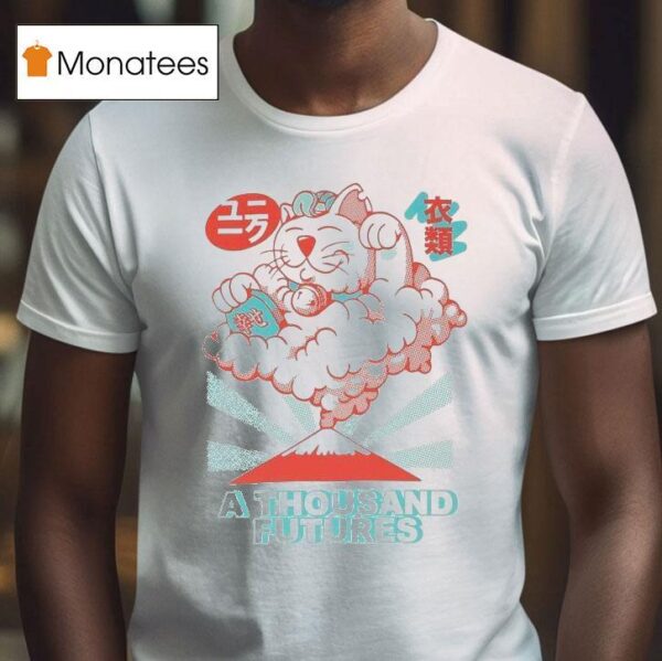 A Thousand Futures Lucky Ca T Shirt