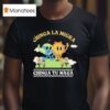 Chinga La Migra Chinga Tu Maga T Shirt