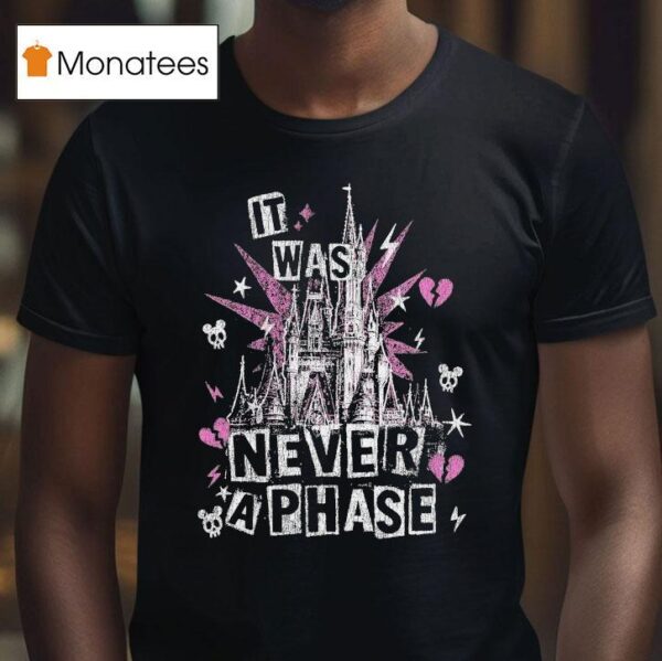 Disneyland It Was Never A Phase Broken Hear T Shirt