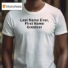 Drake Last Name Ever First Name Greates T Shirt