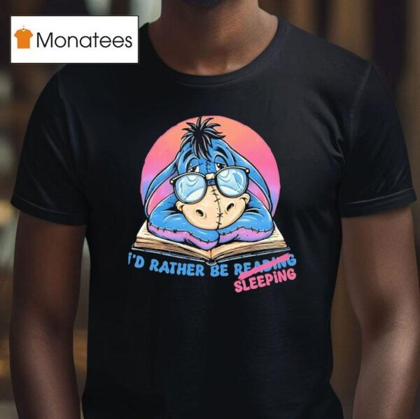 Eeyore Would Rather Be Reading Sleeping T Shirt
