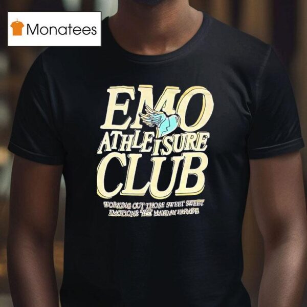 Emo Athleisure Club Working Out Those Sweet Sweet Emotions With Mayday Parade T Shirt