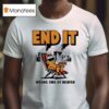 End It Wrong Side Of Heaven T Shirt