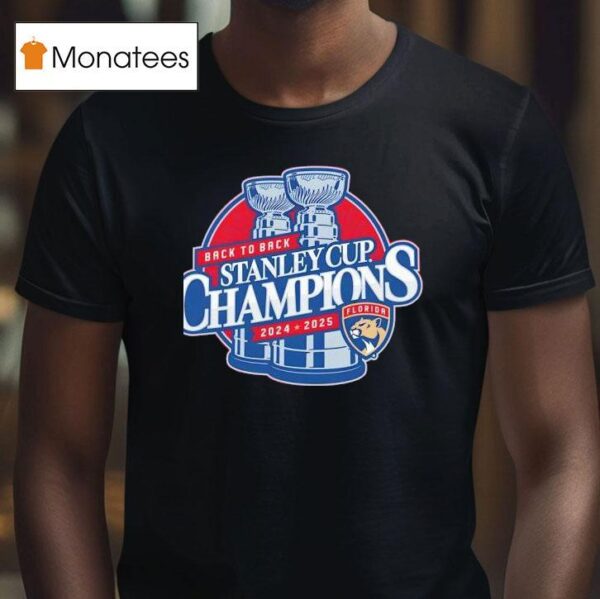 Florida Panthers Back To Back Stanley Cup Champions T Shirt