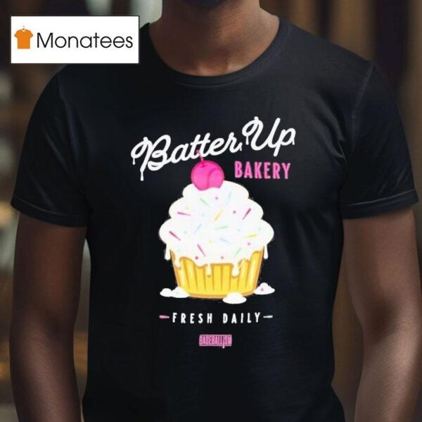 Fresh Daily Batter Up Bakery Confetti Cupcake Baseballism T Shirt