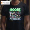 Goose Wysteria Lane Station New York Msg Event T Shirt