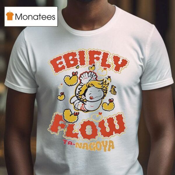 Hiroshi Tanahashi Ebifly Flow Ta Nagoya T Shirt