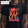 I Love My Hot Doctor Boyfriend T Shirt