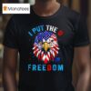 I Put The D In Freedom Th Of July Eagle Us T Shirt