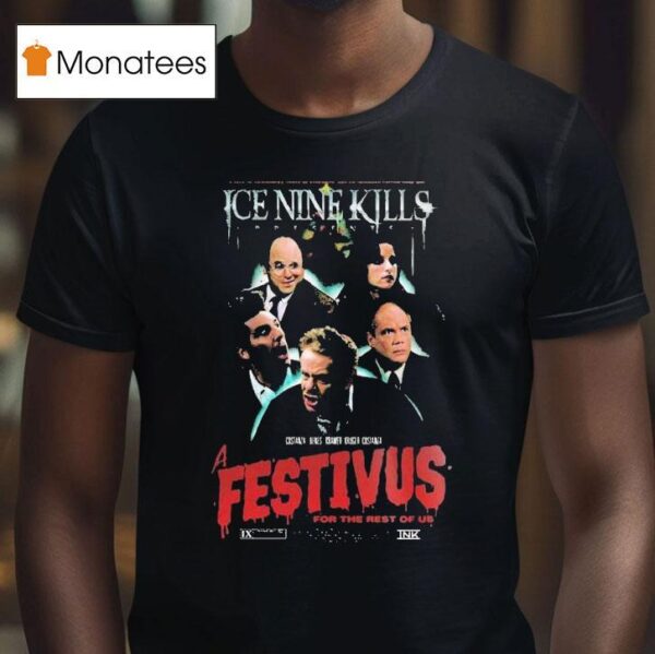 Ice Nine Kills Festivus For The Rest Of Us T Shirt
