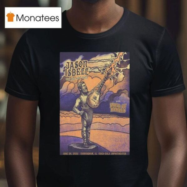 Jason Isbell And The Unit June Coca Cola Amphitheater In Birmingham Al Band Of Horses T Shirt