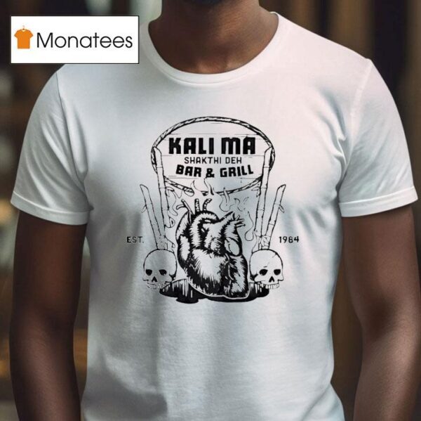 Kali Ma Shakti De Bar And Grill Est Skull Hand T Shirt