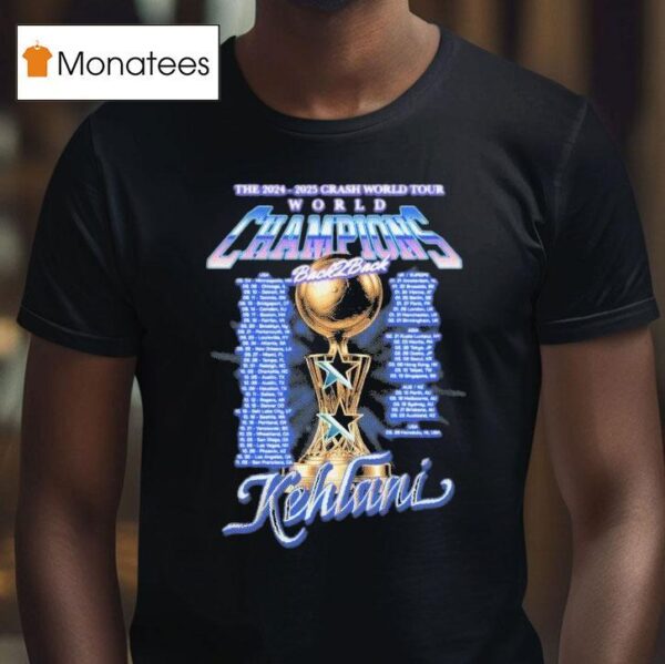 Kehlani Crash The World Tour Dates Champions Back Back Trophy T Shirt