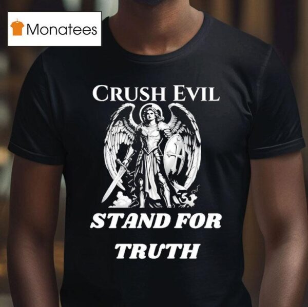 Knight Wings Crush Evil Stand For Truth T Shirt
