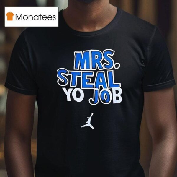 Lexie Hull Wearing Mrs Steal Yo Job T Shirt