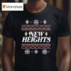 New Heights Ugly Holiday Christmas T Shirt