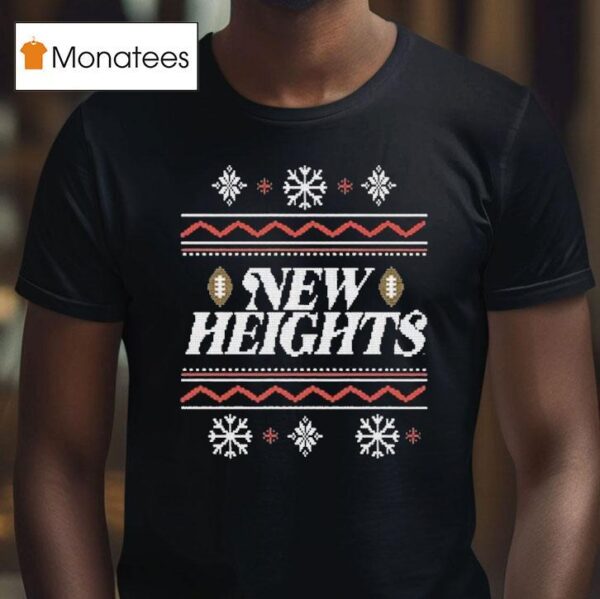 New Heights Ugly Holiday Christmas T Shirt
