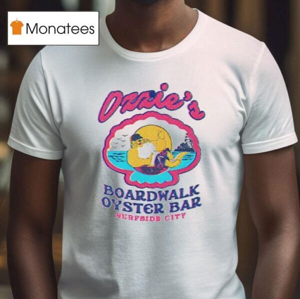 Ozzie S Boardwalk Oyster Bar Surfside City T Shirt