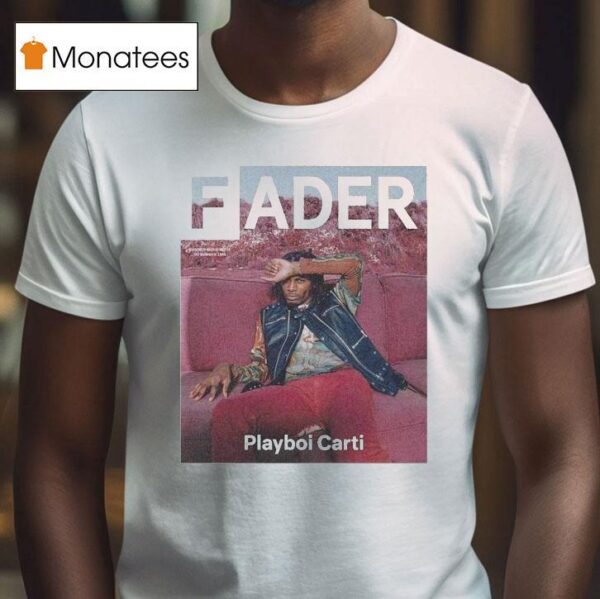 Playboi Carti Fader T Shirt