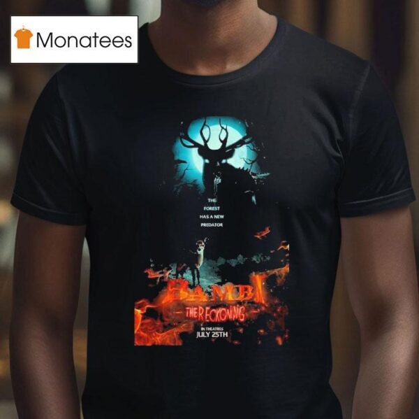 Poohniverse Bambi The Reckoning Only In Theatres July Th T Shirt