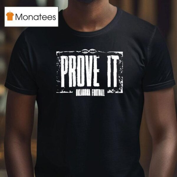 Prove It Oklahoma Football T Shirt