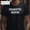 Reggie Watts Chaotic Good T Shirt