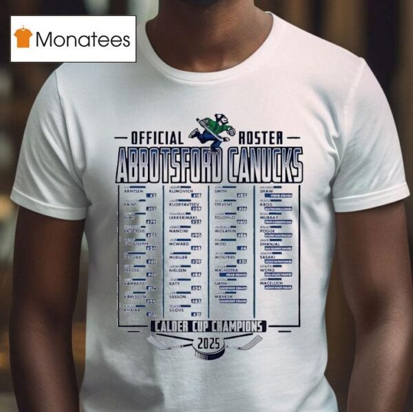 Roster Abbotsford Vancouver Canucks Calder Cup Champions T Shirt