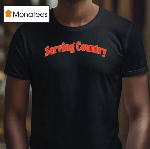 Serving Country T Shirt