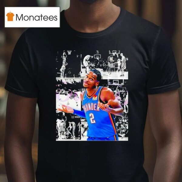 Shai Gilgeous Alexander Shrug Thunder Basketball T Shirt