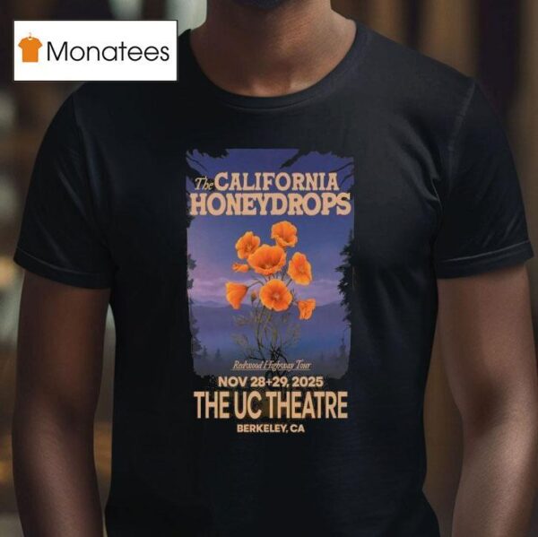The California Honeydrops Nov In Berkeley Ca T Shirt