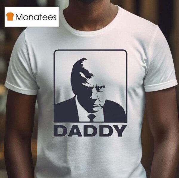 Trump Daddy Maga T Shirt