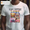 Yeah I Support Lgbt Liquor Gamble Bmw Titties T Shirt