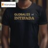 Zohran Mamdani Globalize The Intifada T Shirt