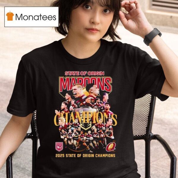 State Of Origin Queensland Maroons State Of Origin Champions T Shirt