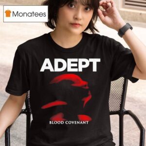 Adept Blood Covenan T Shirt