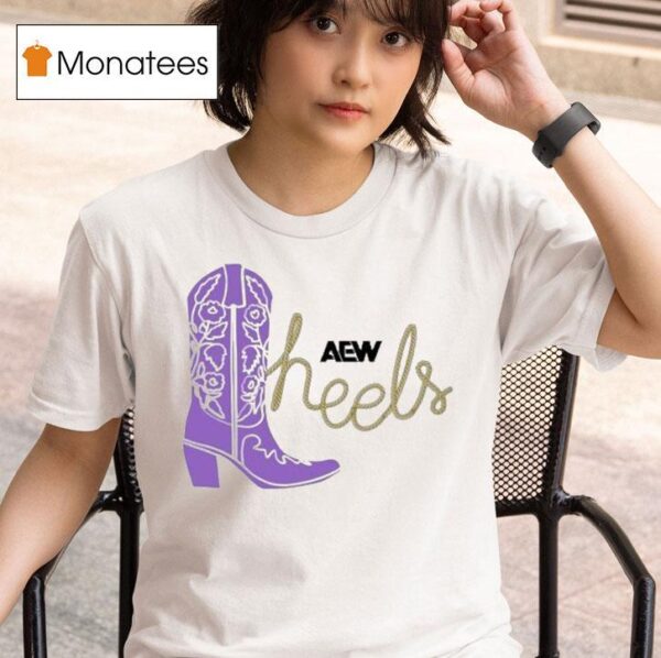 Aew Heels These Heels Were Made For Walking Boo T Shirt