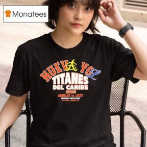 Aguilas Vs Licey Nueva Yol Titanes Del Caribe T Shirt