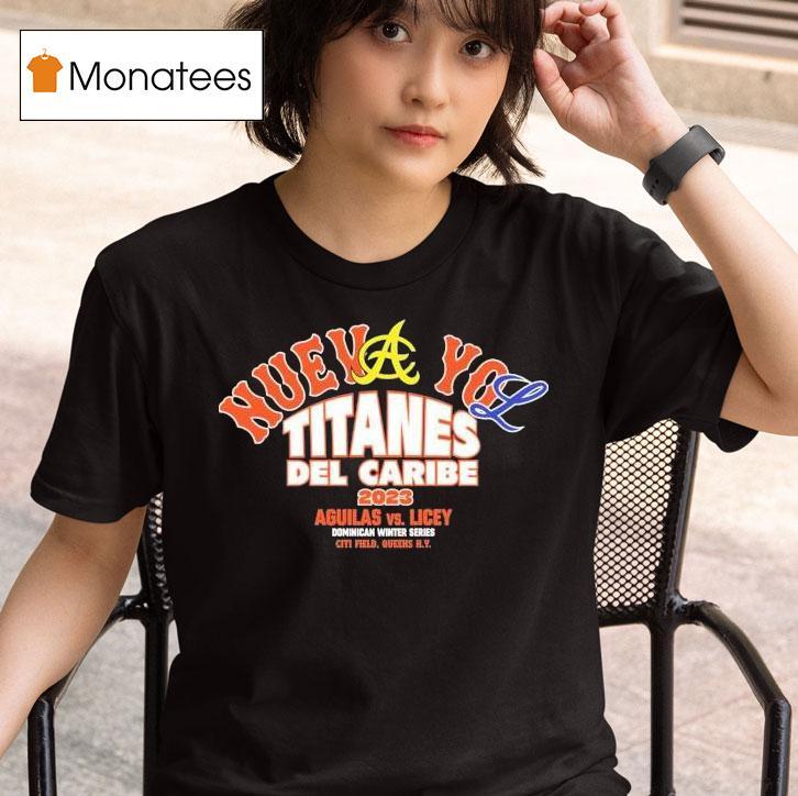Aguilas Vs Licey Nueva Yol Titanes Del Caribe T Shirt