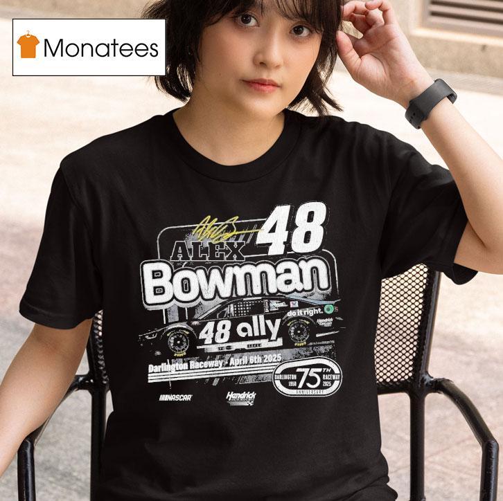 Alex Bowman Ally Darlington Nascar Hendrick Motorsports T Shirt