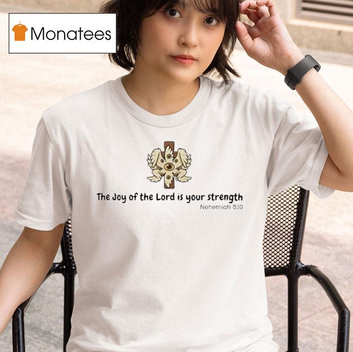 Alexis Angel Biblical The Joy Of The Lord Is Your Strength Nehemiah T Shirt