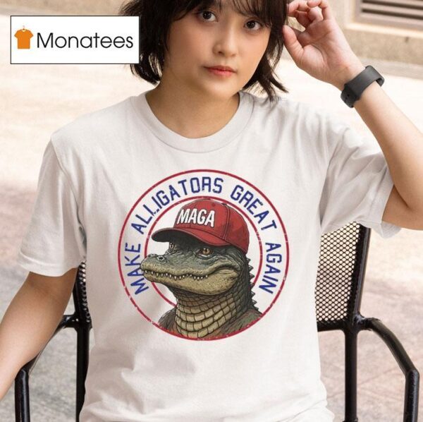 Alligator Alcatraz Make Alligators Great Again Maga T Shirt