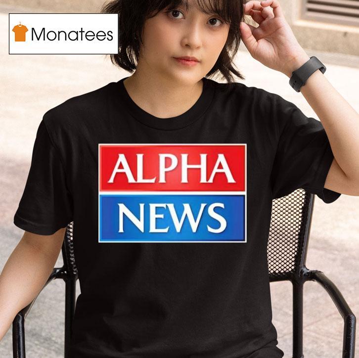 Alpha News T Shirt
