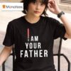 Am Your Father Lightsaber Star Wars T Shirt