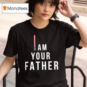 Am Your Father Lightsaber Star Wars T Shirt